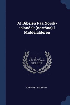 Af Bibelen Paa Norsk-islandsk (norröna) I Middelalderen