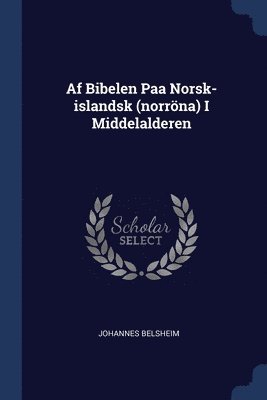 Af Bibelen Paa Norsk-islandsk (norrna) I Middelalderen 1