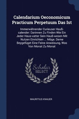 Calendarium Oeconomicum Practicum Perpetuum Das Ist 1