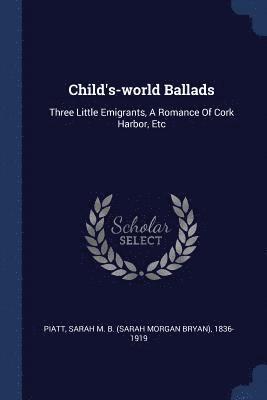 Child's-world Ballads 1