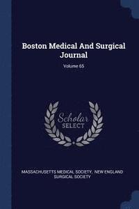 bokomslag Boston Medical And Surgical Journal; Volume 65