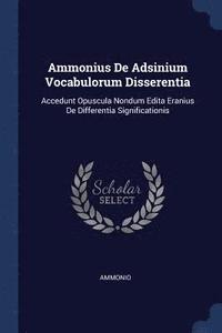 bokomslag Ammonius De Adsinium Vocabulorum Disserentia