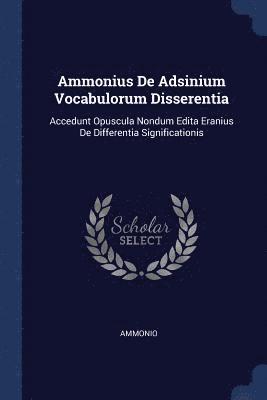 bokomslag Ammonius De Adsinium Vocabulorum Disserentia