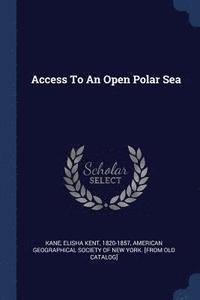 bokomslag Access To An Open Polar Sea