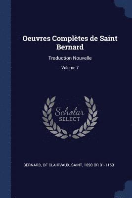 bokomslag Oeuvres Complètes de Saint Bernard
