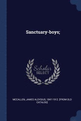 Sanctuary-boys; 1