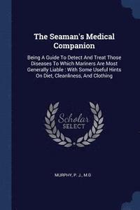 bokomslag The Seaman's Medical Companion