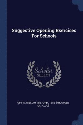 bokomslag Suggestive Opening Exercises For Schools