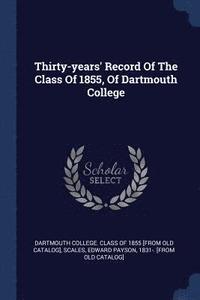 bokomslag Thirty-years' Record Of The Class Of 1855, Of Dartmouth College