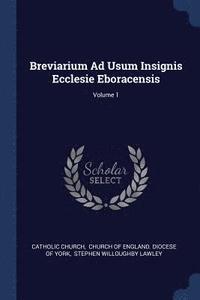 bokomslag Breviarium Ad Usum Insignis Ecclesie Eboracensis; Volume 1