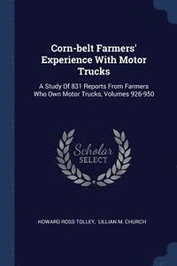 bokomslag Corn-belt Farmers' Experience With Motor Trucks