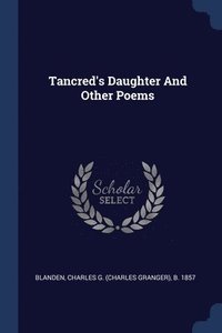 bokomslag Tancred's Daughter And Other Poems