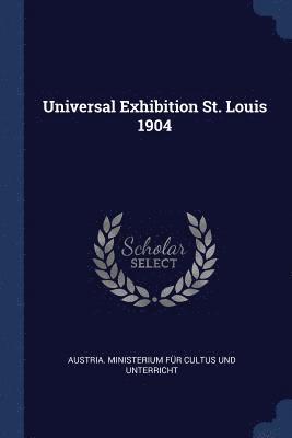 Universal Exhibition St. Louis 1904 1