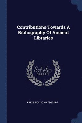 Contributions Towards A Bibliography Of Ancient Libraries 1