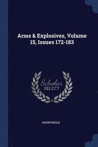 bokomslag Arms & Explosives, Volume 15, Issues 172-183