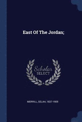 East Of The Jordan;