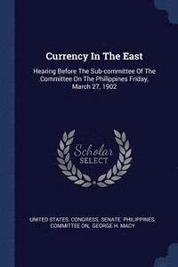 bokomslag Currency In The East