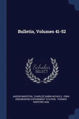 Anson Marston - Bulletin, Volumes 41-52, Häftad