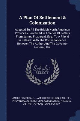 A Plan Of Settlement & Colonization 1