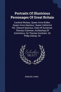 bokomslag Portraits Of Illustrious Personages Of Great Britain
