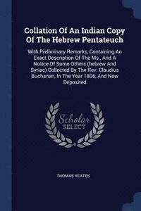 bokomslag Collation Of An Indian Copy Of The Hebrew Pentateuch