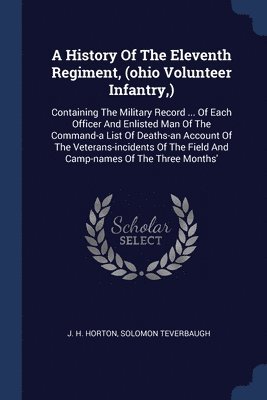 bokomslag History Of The Eleventh Regiment, (ohio Volunteer Infantry, )