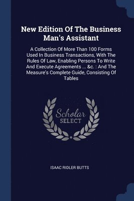 New Edition Of The Business Man's Assistant 1