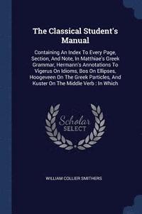 bokomslag The Classical Student's Manual