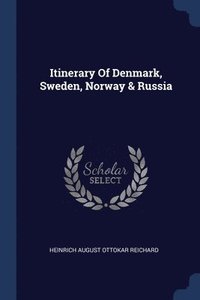 bokomslag Itinerary Of Denmark, Sweden, Norway & Russia