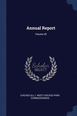 bokomslag Annual Report; Volume 40