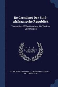 bokomslag De Grondwet Der Zuid-afrikaansche Republiek