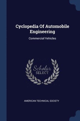 American Technical Society - Cyclopedia Of Automobile Engineering, Häftad