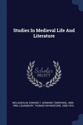 bokomslag Studies In Medieval Life And Literature