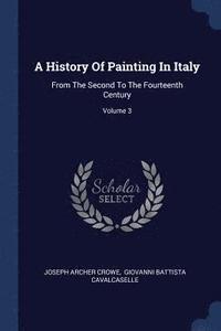 bokomslag A History Of Painting In Italy