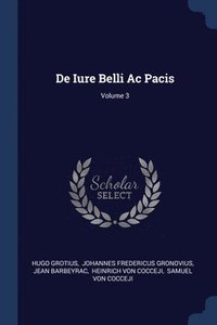 bokomslag De Iure Belli Ac Pacis; Volume 3