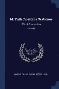 bokomslag M. Tulli Ciceronis Orationes