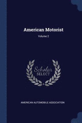 American Motorist; Volume 2 1