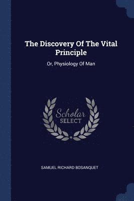 Discovery Of The Vital Principle