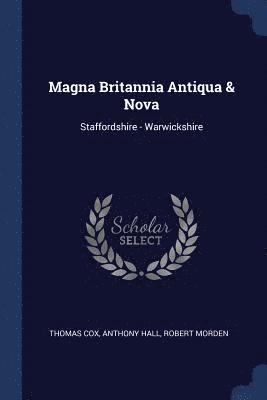 bokomslag Magna Britannia Antiqua & Nova