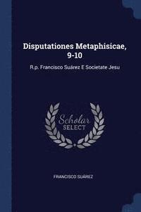 bokomslag Disputationes Metaphisicae, 9-10