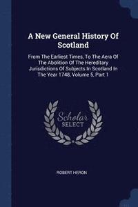 bokomslag A New General History Of Scotland