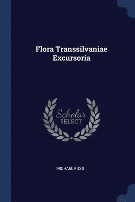 Flora Transsilvaniae Excursoria 1