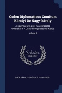 bokomslag Codex Diplomaticus Comitum Krolyi De Nagy-kroly