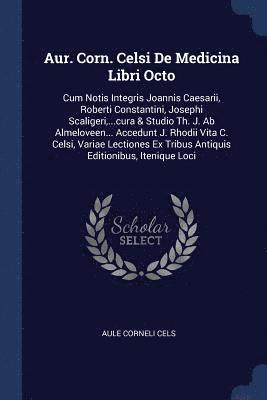 Aur. Corn. Celsi De Medicina Libri Octo 1