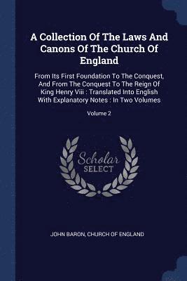 A Collection Of The Laws And Canons Of The Church Of England 1