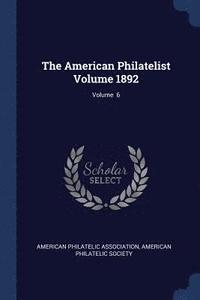 bokomslag The American Philatelist Volume 1892; Volume 6