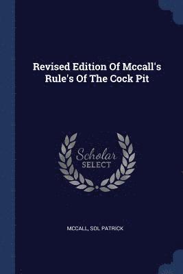 Revised Edition Of Mccall's Rule's Of The Cock Pit 1