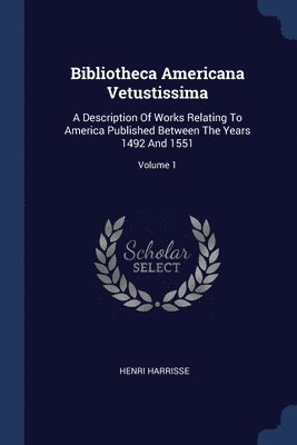 Bibliotheca Americana Vetustissima 1
