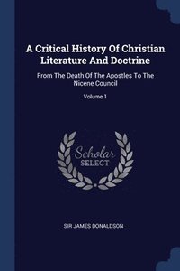 bokomslag A Critical History Of Christian Literature And Doctrine