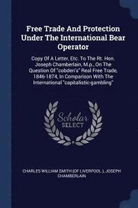 bokomslag Free Trade And Protection Under The International Bear Operator